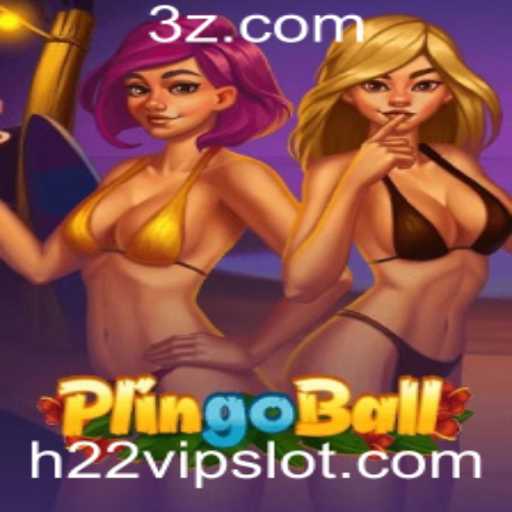 Explorando o Mundo de Plingoball: O Jogo que Conquista Fãs com h22vip